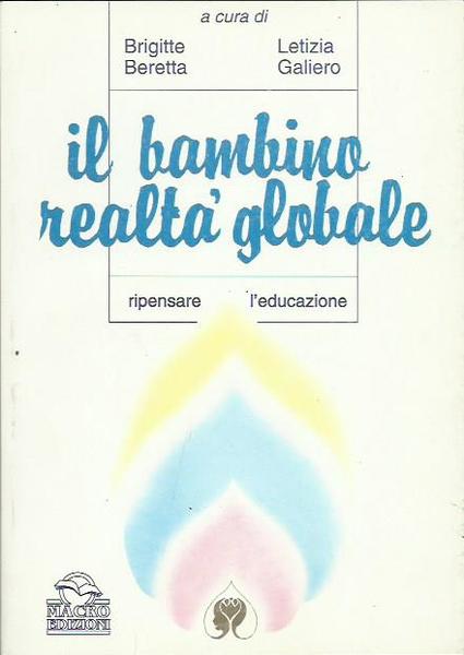 Il bambino realtà globale. Ripensare l'educazione