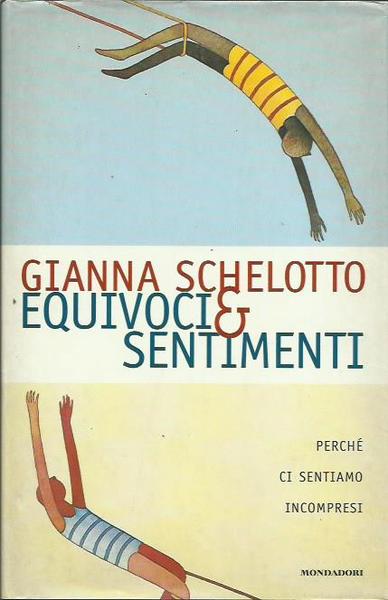 Equivoci & sentimenti. Perché ci sentiamo incompresi