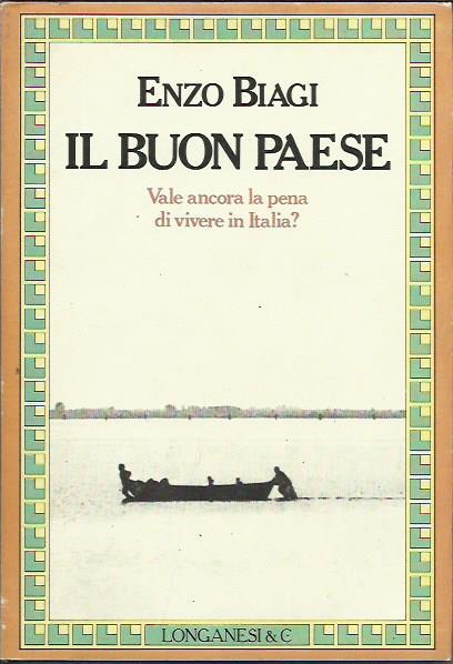 Il buon paese. Vale ancora la pena di vivere in …