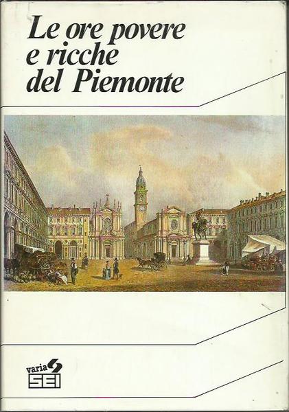 Le ore povere e ricche del Piemonte