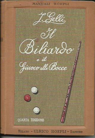 Il biliardo e il giuoco alle bocce. Con 80 incisioni. …