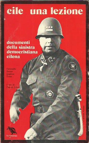 CILE. UNA LEZIONE. DOCUMENTI DELLA SINISTRA DEMOCRISTIANA CILENA