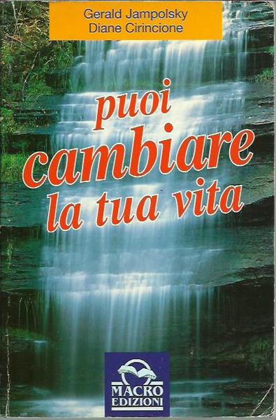 Puoi cambiare la tua vita