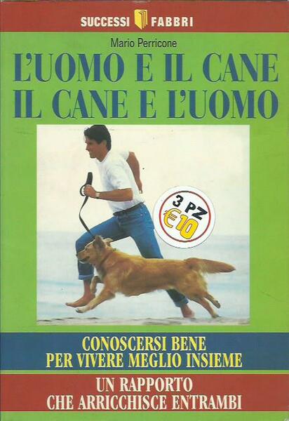 L'uomo e il cane, il cane e l'uomo