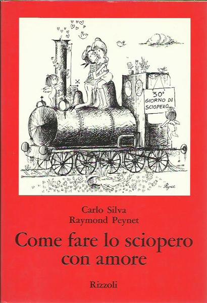 Come fare lo sciopero con amore. Prima edizione