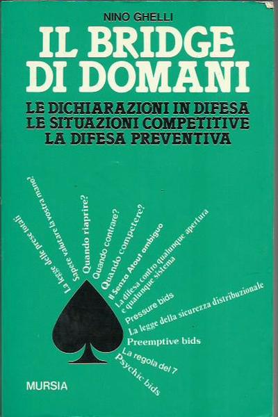 Il bridge di domani. Libro II. Le dichiarazioni in difesa, …