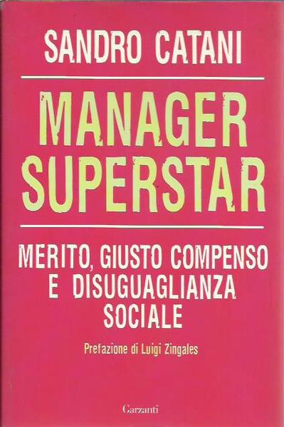 Manager superstar. Merito, giusto compenso e disuguaglianza sociale