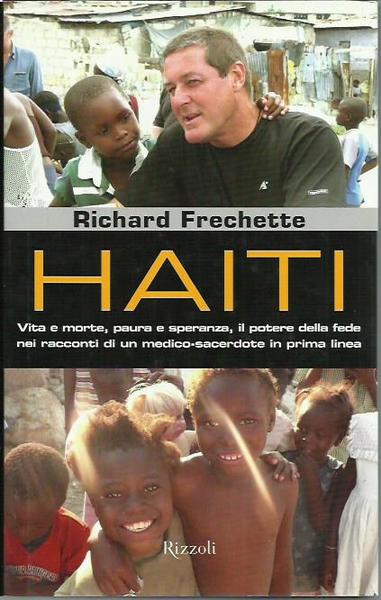 Haiti. Vita e morte, paura e speranza, il potere della …