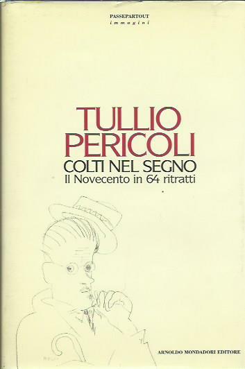 Colti nel segno. Il Novecento in 64 ritratti