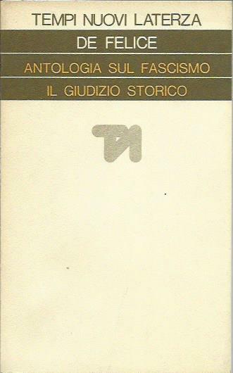 Antologia sul fascismo. Il giudizio storico