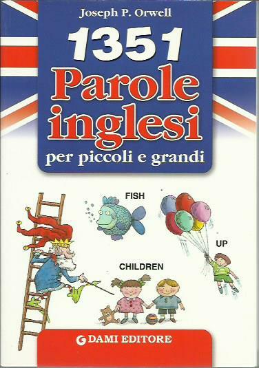 1351 parole inglesi per piccoli e grandi