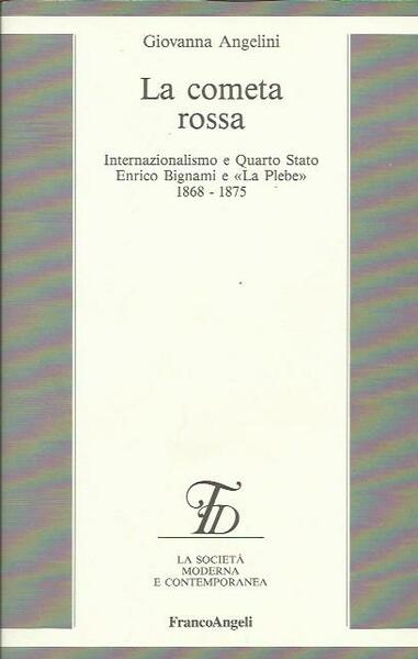 La cometa rossa. Internazionalismo e quarto Stato. Enrico Bignami e …