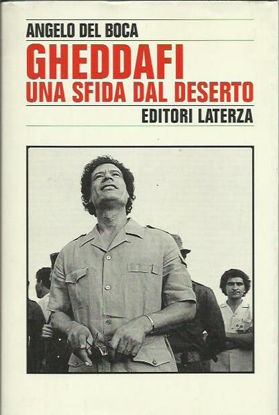 Gheddafi. Una sfida dal deserto