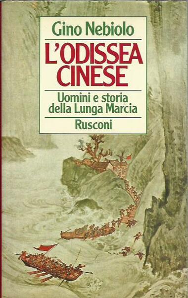 L'odissea cinese. Uomini e storia della Lunga Marcia