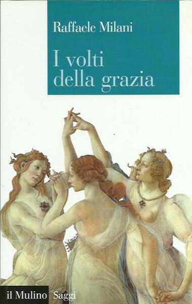 I volti della grazia. Filosofia, arte e natura