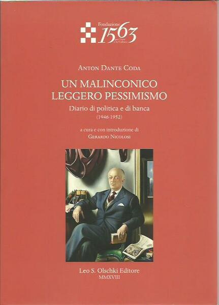 Un malinconico leggero pessimismo. Diario di politica e di banca