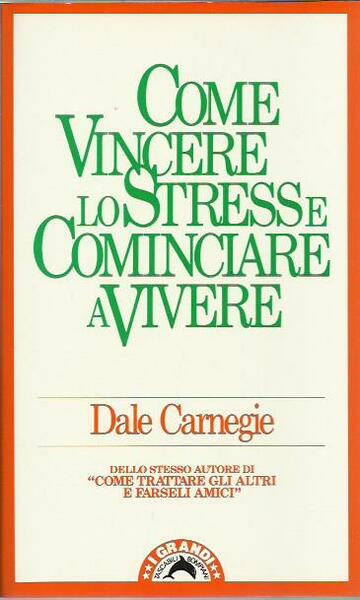 Come vincere lo stress e cominciare a vivere