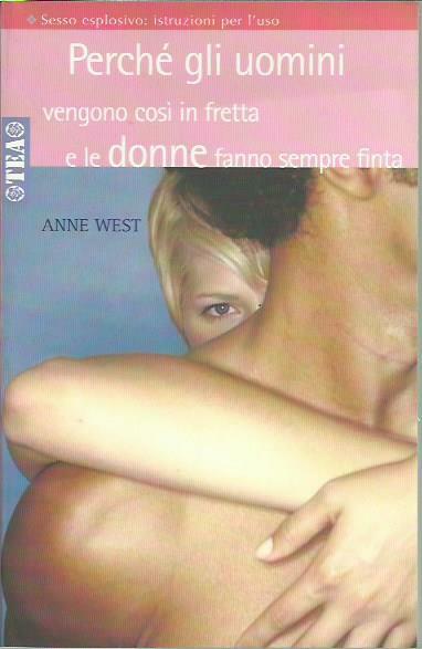 Perché gli uomini vengono così in fretta e le donne …
