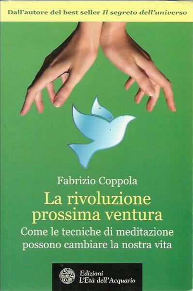 La rivoluzione prossima ventura. Come le tecniche di meditazione possono …
