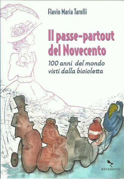 Il passe-partout del Novecento. 100 anni del mondo visti dalla …