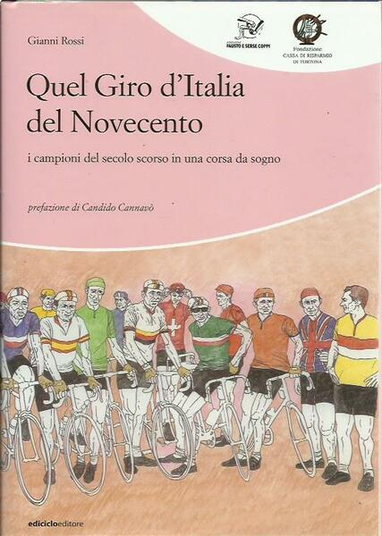Quel giro d'Italia del Novecento. I campioni del secolo scorso …