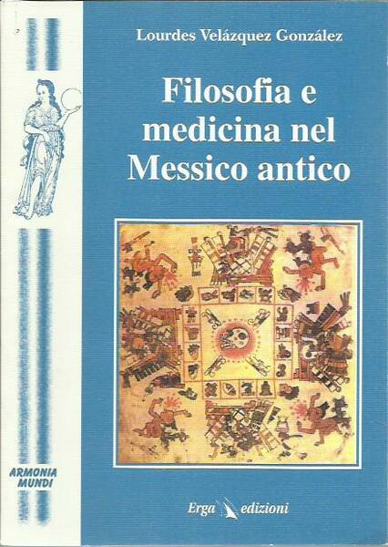 Filosofia e medicina del Messico antico