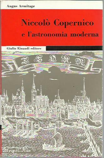 Nicolò Copernico e l'astronomia moderna