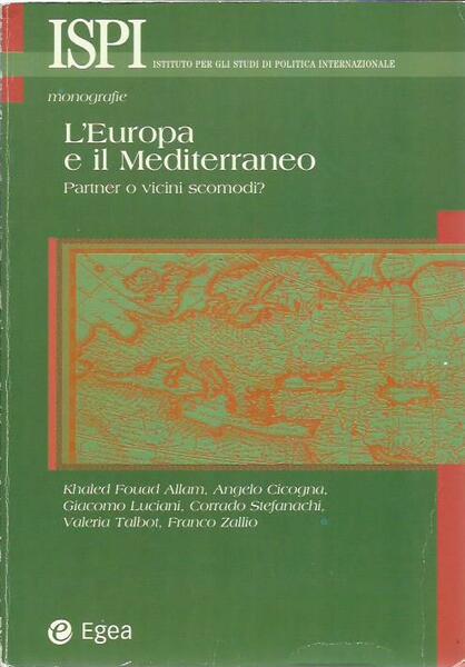 L'Europa e il Mediterraneo. Partner o vicini scomodi?