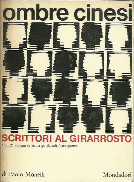 Ombre cinesi. Scrittori al girarrosto. Con 21 disegni di Amerigo …