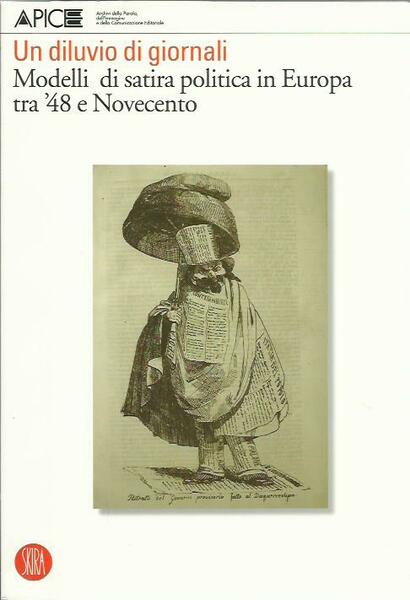 Un diluvio di giornali. Modelli di satira politica in Europa …