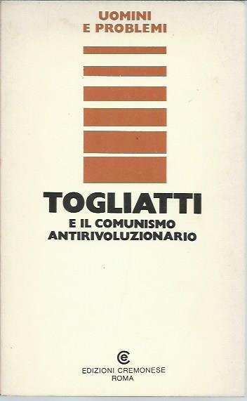 Togliatti e il comunismo antirivoluzionario