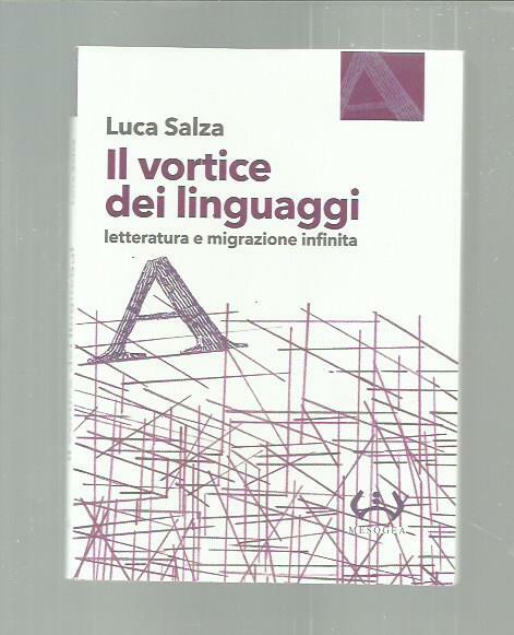 Il vortice dei linguaggi. Letteratura e migrazione infinita