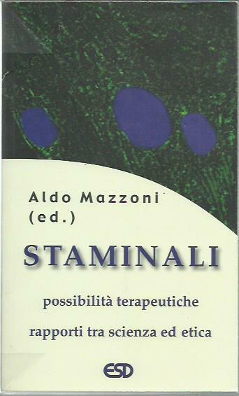 Staminali. Possibilità terapeutiche. Rapporti tra scienza ed etica