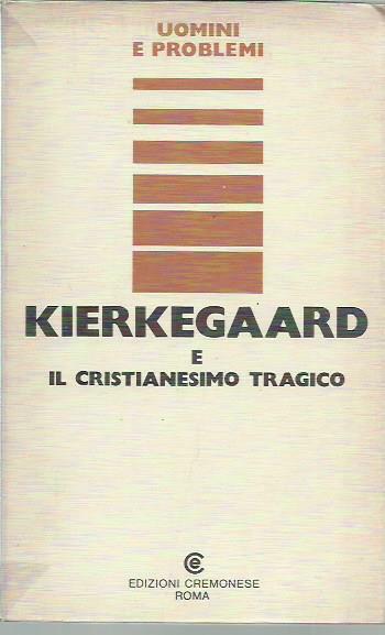 Kierkegaard e il cristianesimo tragico