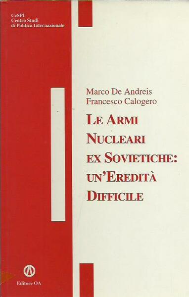Le armi nucleari ex sovietiche: un'eredità difficile - De Andreis …