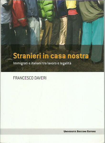 Stranieri in casa nostra. Immigrati e italiani tra lavoro e …