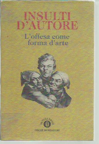 Insulti d'autore (l'offesa come forma d'arte)