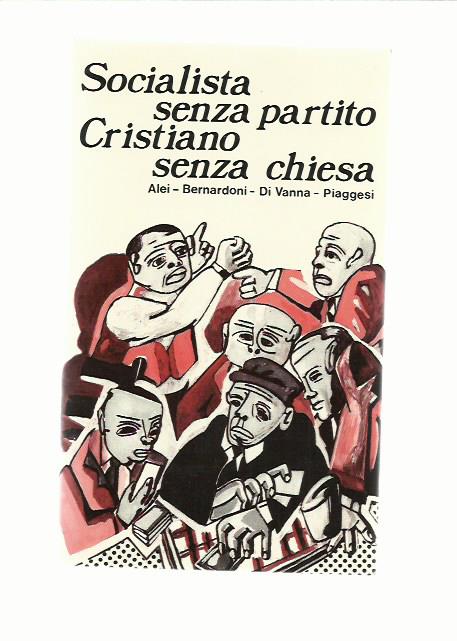 Socialista senza partito Cristiano senza chiesa (lettura di Silone)