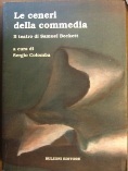 Ceneri della commedia (le) - Il teatro di Samuel Beckett