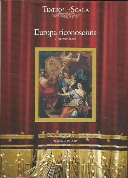 Europa riconosciuta (dramma per musica in due atti). Stagione 2004-2005