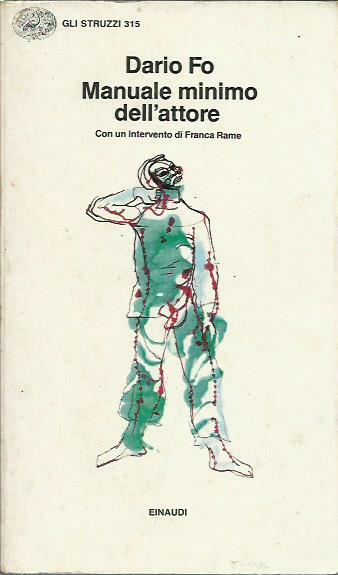 Manuale minimo dell'attore. Con un intervento di Franca Rame