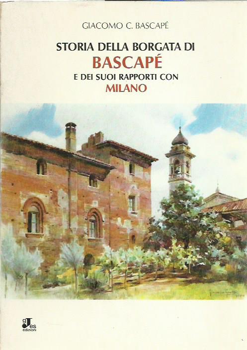 Storia della borgata di Bascapè e dei suoi rapporti con …
