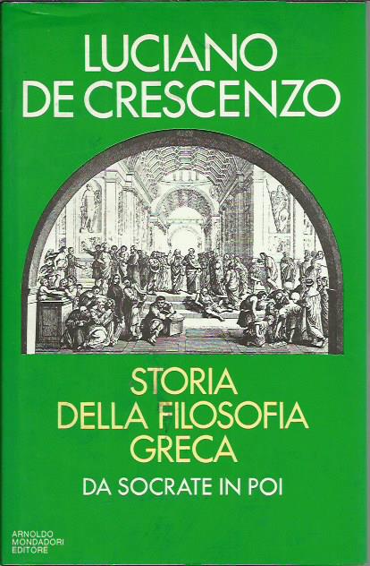 Storia della filosofia greca. Da Socrate in poi