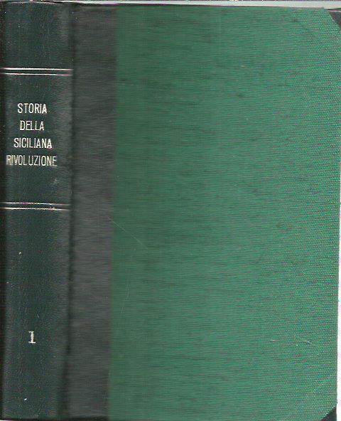Storia della siciliana rivoluzione del 1848-49 volume 1
