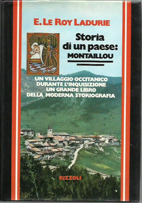 Storia di un paese: Montaillou Un villaggio occitanico durante l'inquisizione …