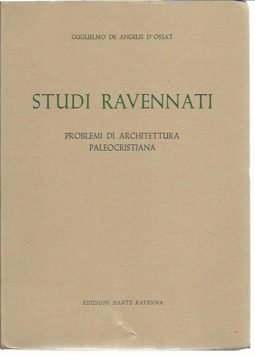 Studi ravennati. Problemi di architettura paleocristiana (Vol. II)