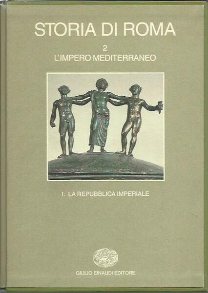 Storia di Roma 2/I - L'impero mediterraneo I La repubblica …