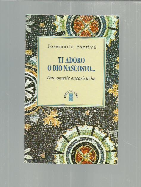 Ti adoro o Dio nascosto…