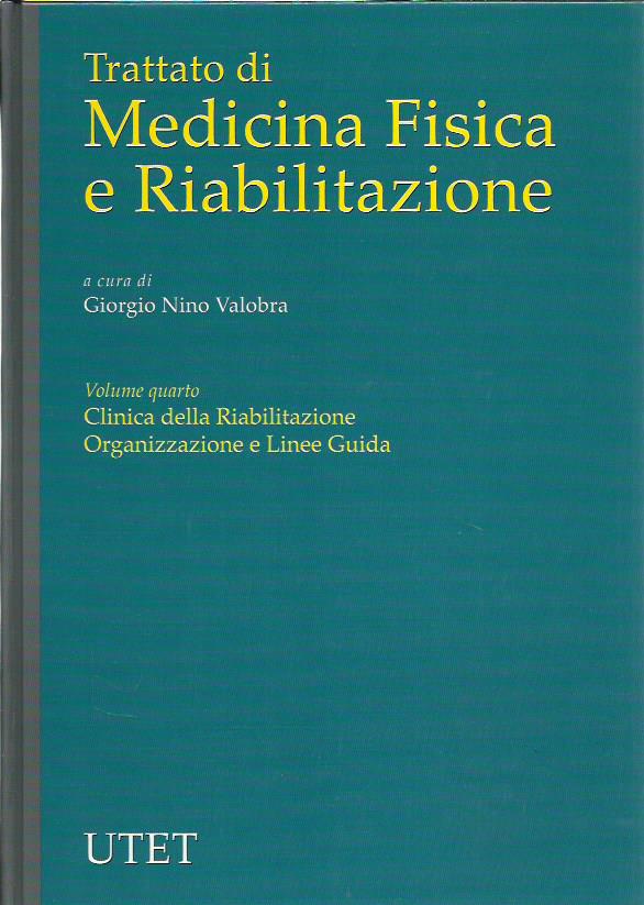 Trattato di medicina fisica e riabilitazione (Clinica della Riabilitazione vol.4) …