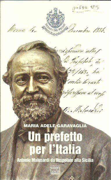 Un prefetto per l'Italia. Antonio Malusardi da Vespolate alla Sicilia